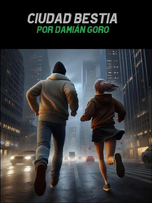 Title details for Ciudad Bestia by Damian Goro - Available